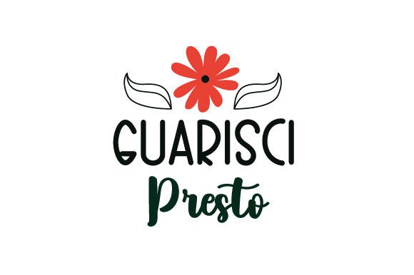 Review: Guarisci Presto Italian Quote Design