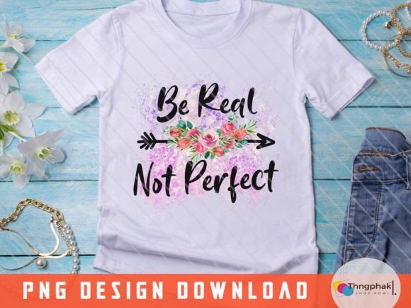 Reviewing Be Real Not Perfect PNG for Embroidery