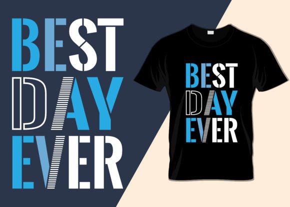 Reviewing the Best Day Ever T-shirt Design for Embroidery